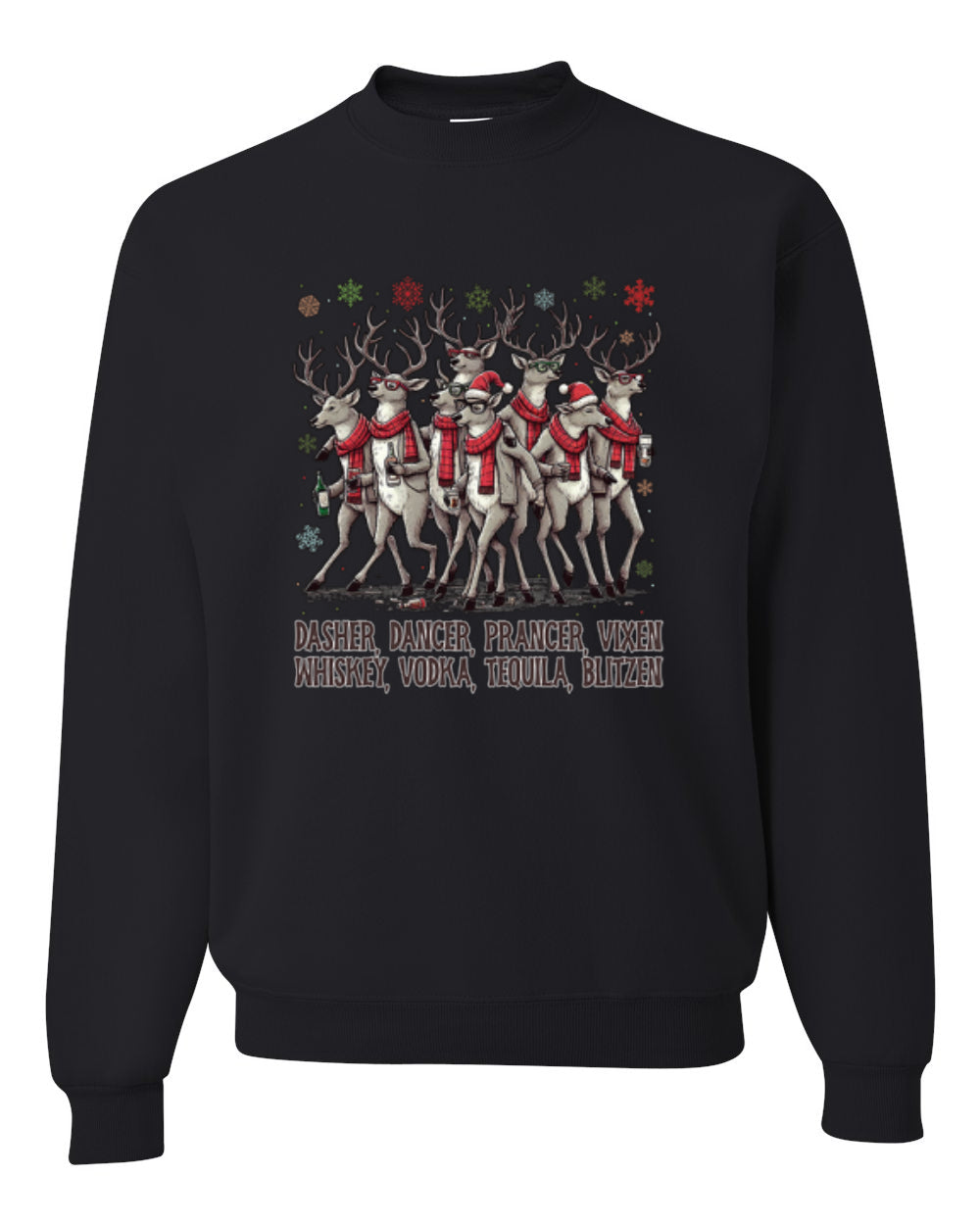 Dasher, Dancer, Prancer, Vixen, Whisky, Vodka, Tequila, Blitzen, Unisex Christmas Sweater, Crewneck Sweatshirts