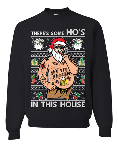 There's Some Ho's In This House Ugly Christmas Sweater Unisex Crewneck Sweatshirt
