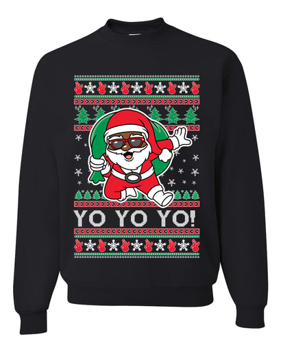 Yo Yo Yo Black Santa Ugly Christmas Sweater Unisex Crewneck Sweatshirt