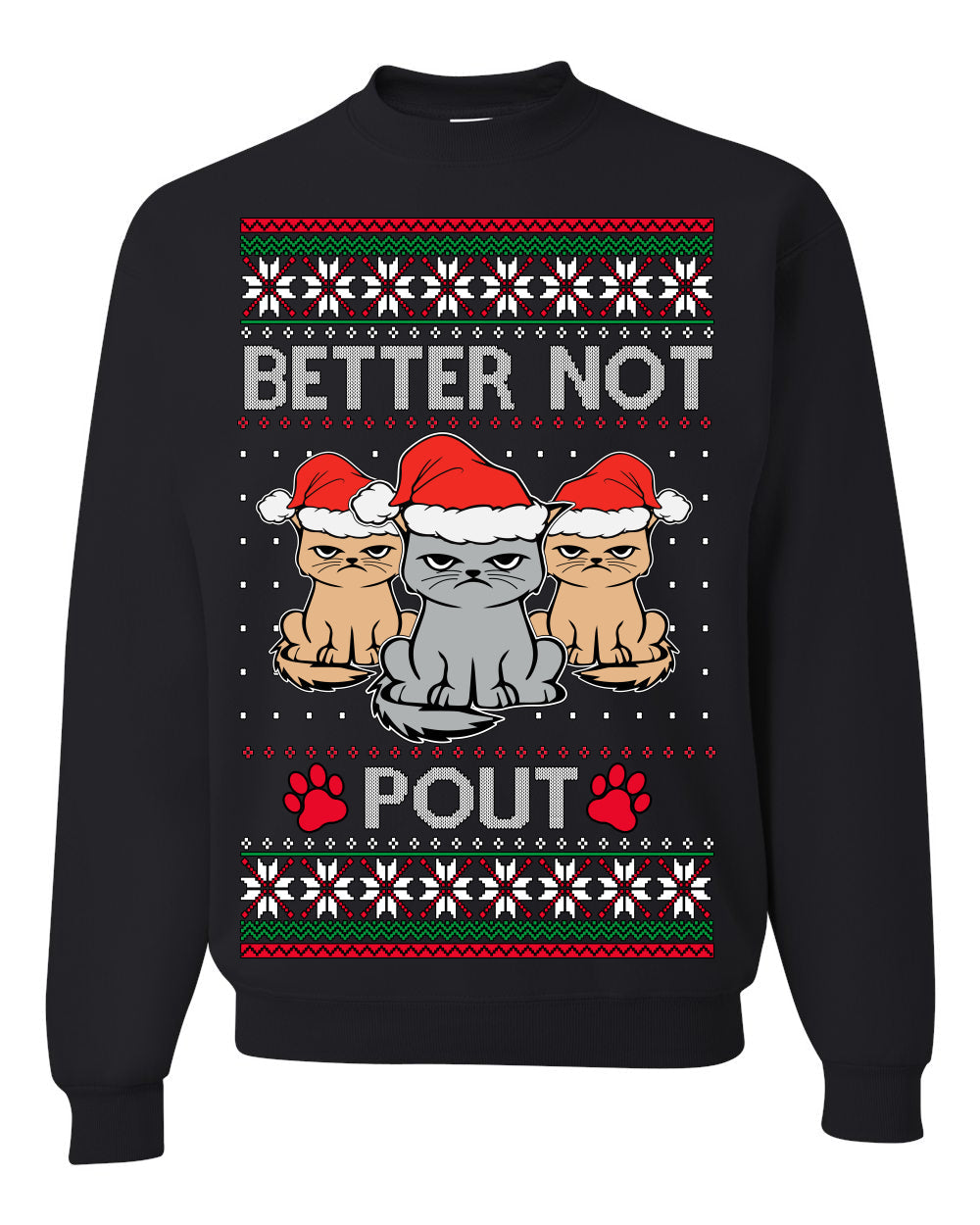 Better Not Pout, Cute Sad Santa Cats | Funny Ugly Christmas Sweater Crewneck Sweatshirt