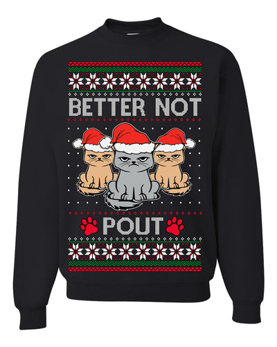 Better Not Pout, Cute Sad Santa Cats | Funny Ugly Christmas Sweater Crewneck Sweatshirt