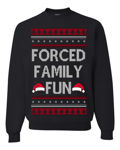 Forced Family Fun, Xmas Holiday Funny Ugly Christmas Sweater Crewneck Sweatshirt