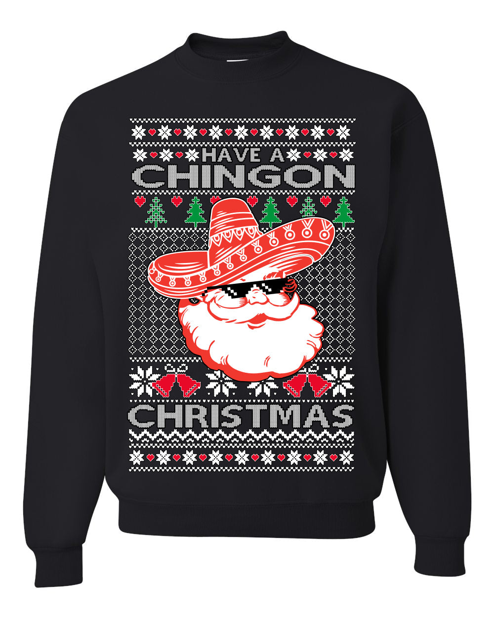 Have a Chingon Christmas Funny Spanish Saying Ugly Christmas Sweater Crewneck Sweatshirt
