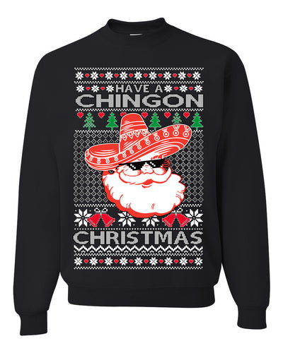 Have a Chingon Christmas Funny Spanish Saying Ugly Christmas Sweater Crewneck Sweatshirt