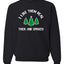 I Like Them Real Thick and Sprucy | Funny Ugly Christmas Sweater Crewneck Sweatshirt