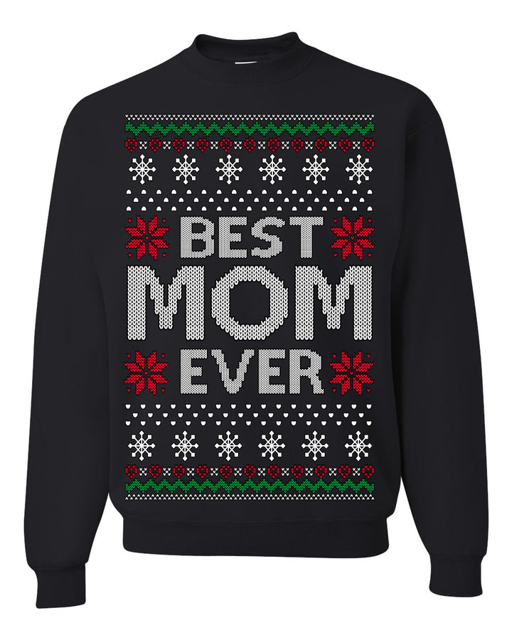 Best Mom Ever Classic Winter Holidays Ugly Christmas Sweater Crewneck Sweatshirt