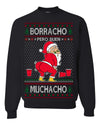 Borracho Pero Buen Muchacho Drunk But a Good Boy Funny Ugly Christmas Sweater Crewneck Sweatshirt