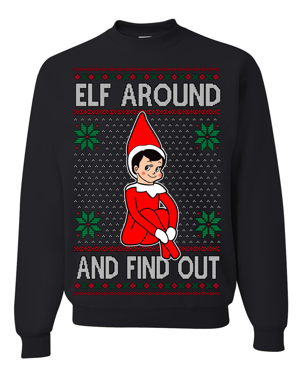 Elf Around and Find Out Funny Gift Toy on a Shelf, Classic Viral Winter Holidays Xmas Meme Ugly Christmas Sweater Crewneck Sweatshirt