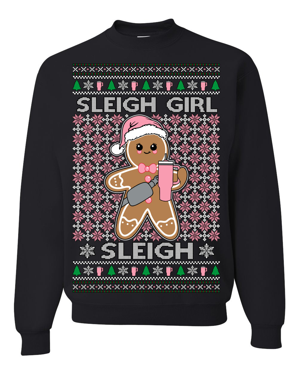 Sleigh Girl Sleigh Funny Trendy Pop Girly Sling Bag Coffee Cup Unisex Ugly Christmas Sweater Crewneck Sweatshirt