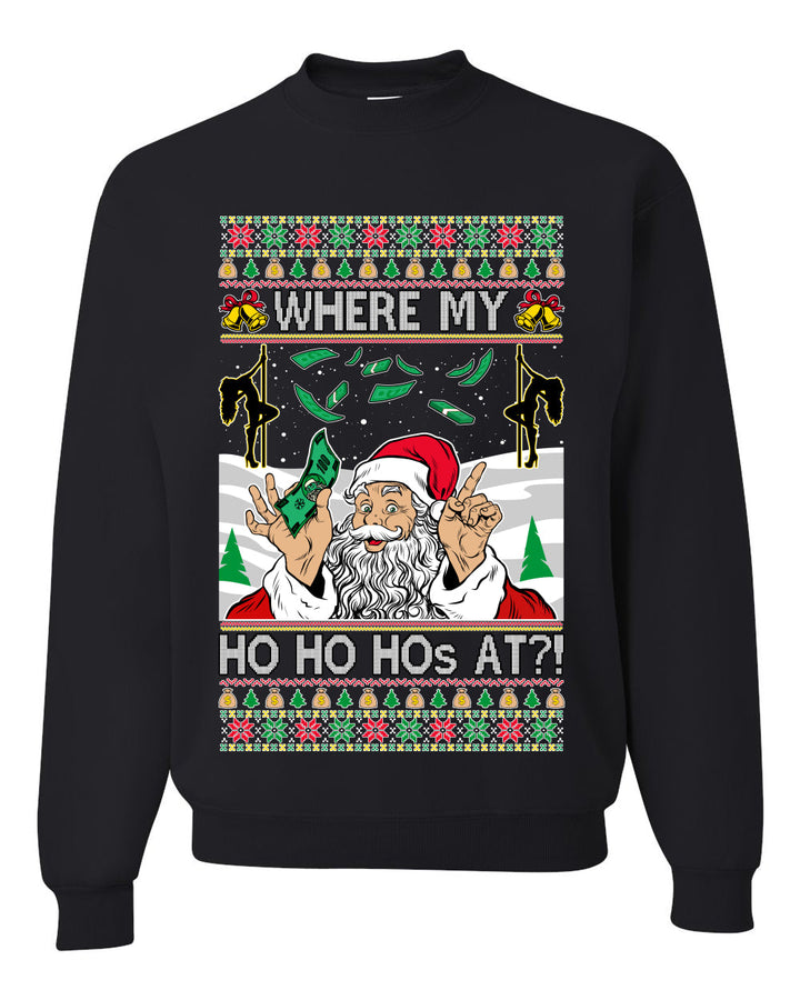 Santa Stripping Money Club Where My Ho's At Ugly Christmas Sweater Unisex Crewneck Graphic Sweatshirt