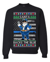 Santa Backs The Blue Pro Police Santa Claus Ugly Christmas Sweater Unisex Crewneck Sweatshirt