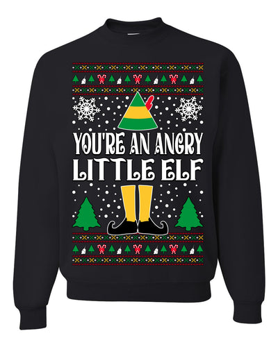 You're An Angry Little Elf Christmas Movie Quote  Ugly Christmas Sweater Unisex Crewneck Sweatshirt