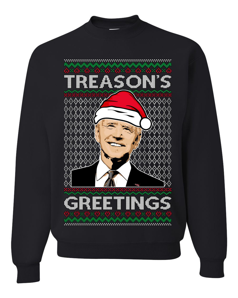 Treason's Greetings Biden President Humor Ugly Christmas Sweater Unisex Crewneck Sweatshirt