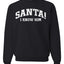Vintage Movie Quote Santa! I Know Him Christmas Unisex Crewneck Sweatshirt