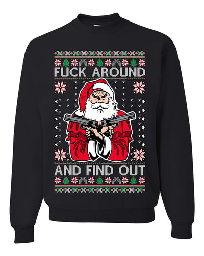 F Around And Find Out Santa Ugly Christmas Sweater Unisex Crewneck Sweatshirt