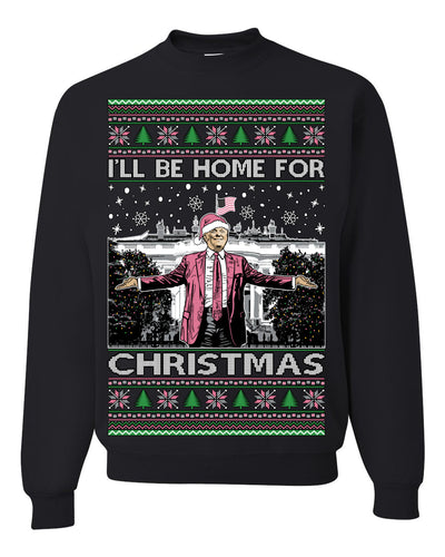 I'll Be Home For Christmas Pink Suit | Funny Santa Clause President Donald Trump Xmas Sweaters Crewneck Sweatshirts
