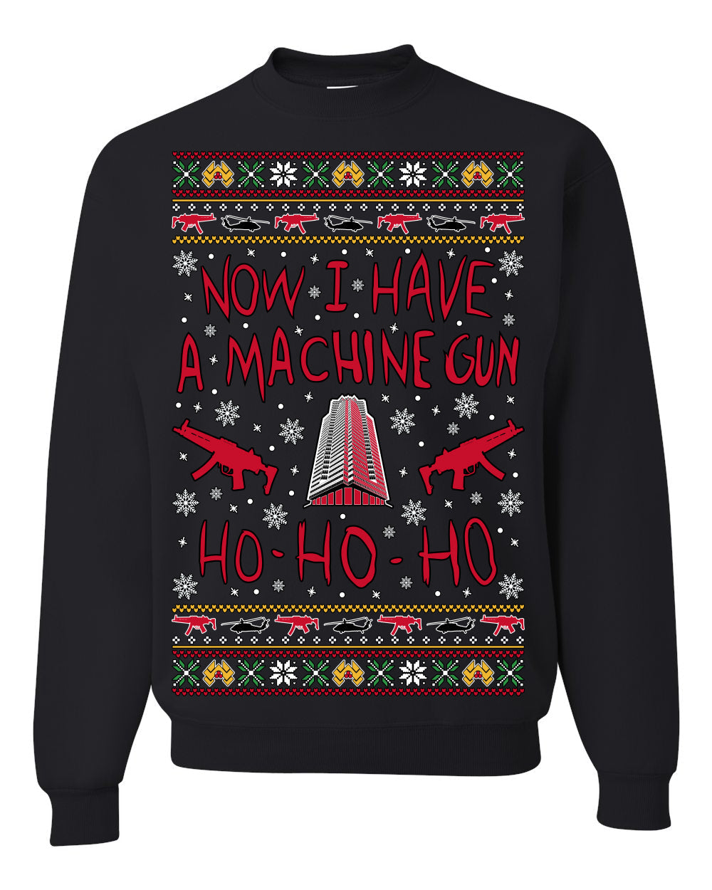 Now I Have a Machine Gun Ho Ho Ho Nakatomi Die Hard McClane Classic 80s Xmas Movie Ugly Christmas Sweater Crewneck Sweatshirt