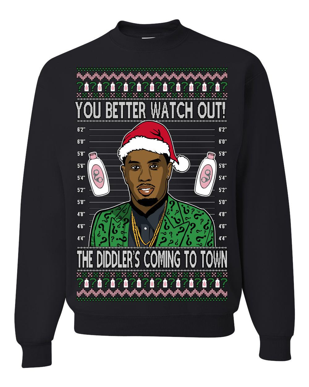 You Better Watch Out, the Diddler's Coming to Town, Funny Santa P Diddy Diddler Funny Party Viral Music Baby Oil Meme Ugly Christmas Sweater Crewneck Sweatshirt