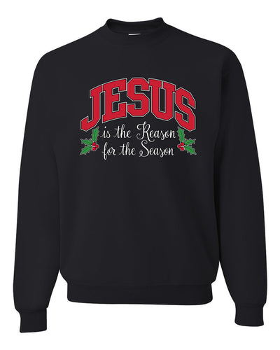 Jesus Is The Reason For The Season, Religious Christian Holiday Christmas Design, Ugly Christmas Sweater, Crewneck Sweatshirts
