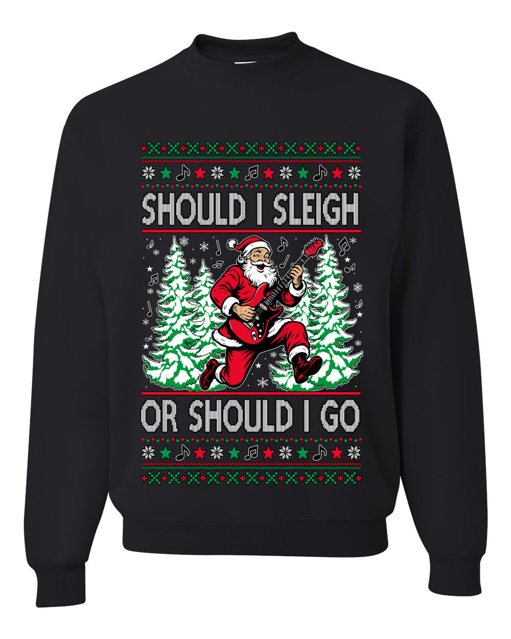 Should I Sleigh Or Should I Go, 80s Rock n' Roll Song, Electric Guitar, Ugly Christmas Unisex Sweater, Crewneck Sweatshirts