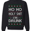 Ho Ho I'm Drunk, Funny Humor Christmas Unisex Sweater, Ugly Christmas Crewneck Sweatshirts