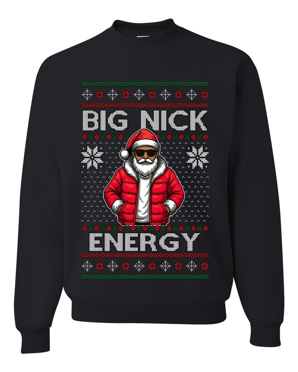Big Nick Energy, Funny Humor, Ugly Christmas Unisex Sweater, Crewneck Sweatshirts
