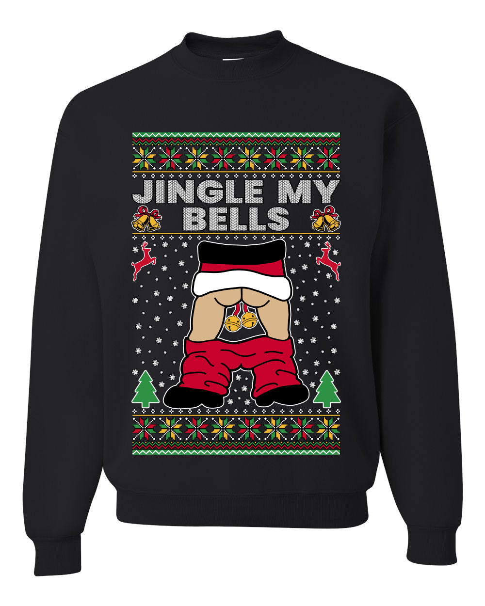 Jingle My Bells, Unisex Ugly Christmas Sweater, Crewneck Sweatshirts
