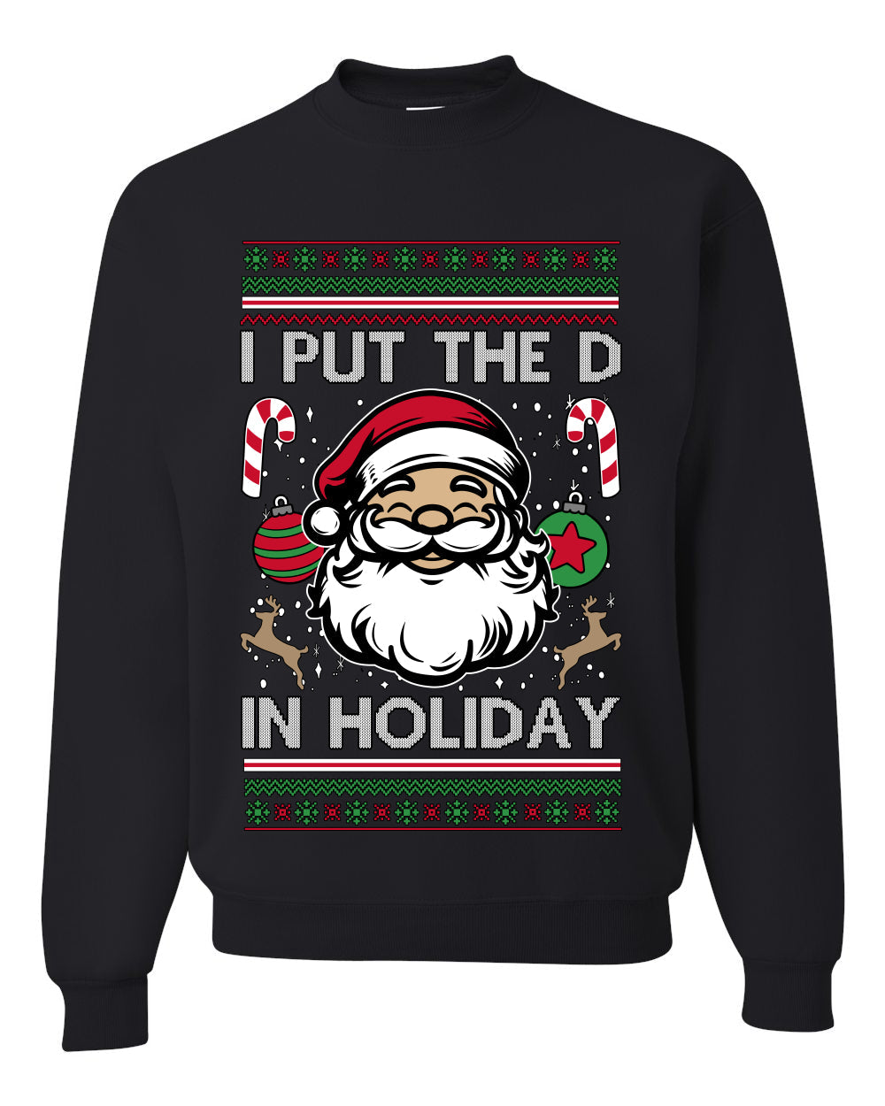 I Put The D In Holiday, Unisex Ugly Christmas Sweater Crewneck Sweatshirts