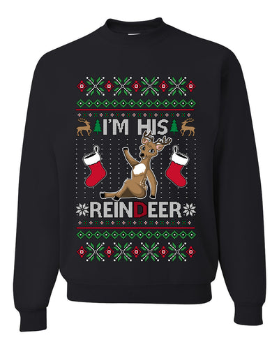 I'm His Reindeer, Unisex Ugly Christmas Sweater Crewneck Sweatshirts