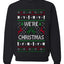 We're Christmas, Unisex Ugly Christmas Sweater, Crewneck Sweatshirts