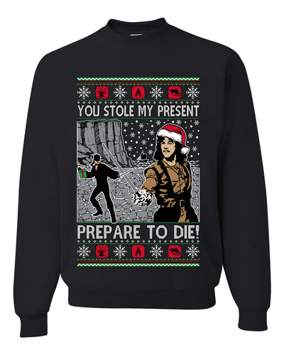You Stole My Present Prepare To Die Cult Classic, Unisex Ugly Christmas Sweater, Crewneck Sweatshirts
