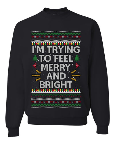 I'm Trying To Feel Merry And Bright, Unisex Ugly Christmas Sweater, Crewneck Sweatshirts
