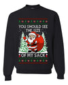 You Should See The Size Of My Sack Naughty Santa, Unisex Ugly Christmas Sweater Crewneck Sweatshirts