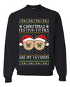 Christmas Festivi-Titties Are My Favorite, Unisex Ugly Christmas Sweater Crewneck Sweatshirts