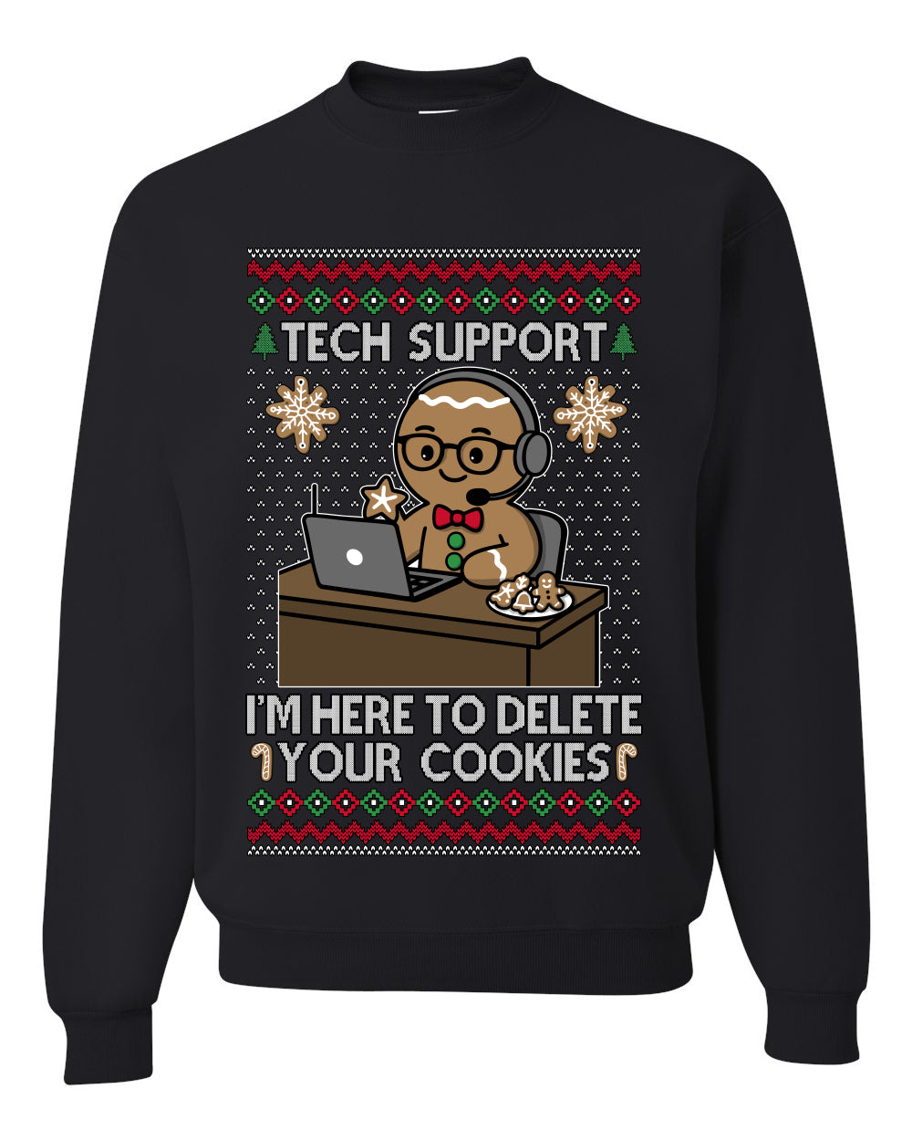 Tech Support I'm Here To Delete Your Cookies, Unisex Ugly Christmas Sweater, Crewneck Sweatshirts