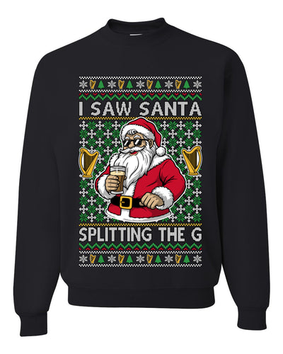 I Saw Santa Splitting The G, Unisex Ugly Christmas Sweater Crewneck Sweatshirts