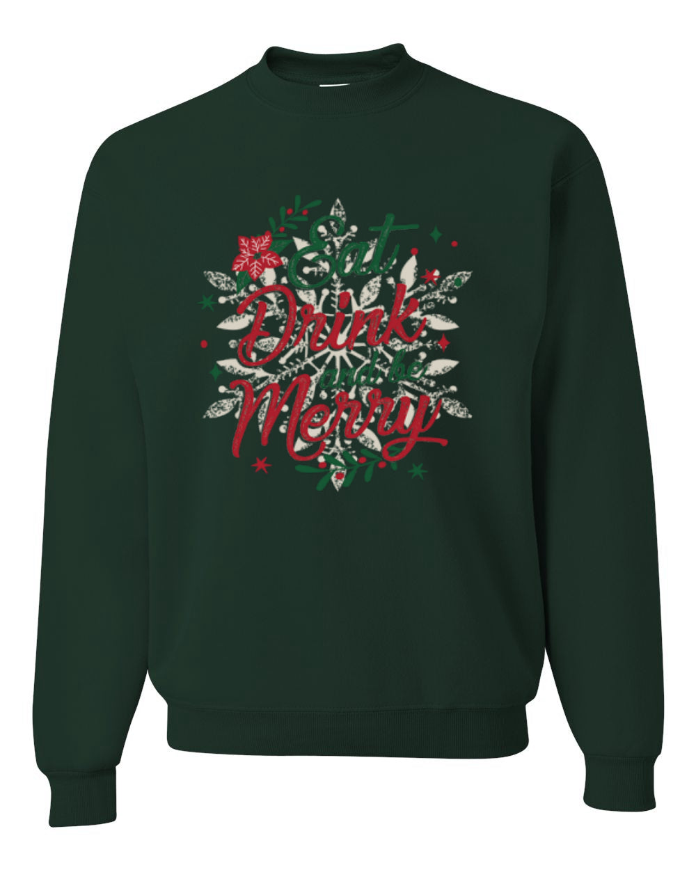 Eat Drink and Be Merry, Christmas Holiday Design Unisex Christmas Sweater, Crewneck Sweatshirts