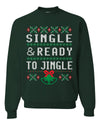 Single and Ready to Jingle Merry Ugly Christmas Sweater Unisex Crewneck Graphic Sweatshirt