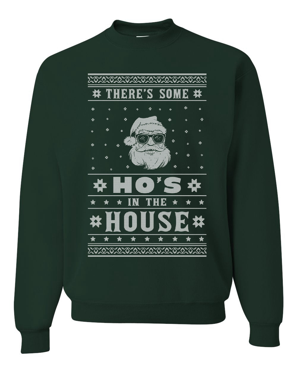 Theres Some Hos in The House Santa Merry Ugly Christmas Sweater Unisex Crewneck Graphic Sweatshirt