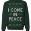 I Come in Peace Ugly Christmas Sweater Crewneck Sweatshirt