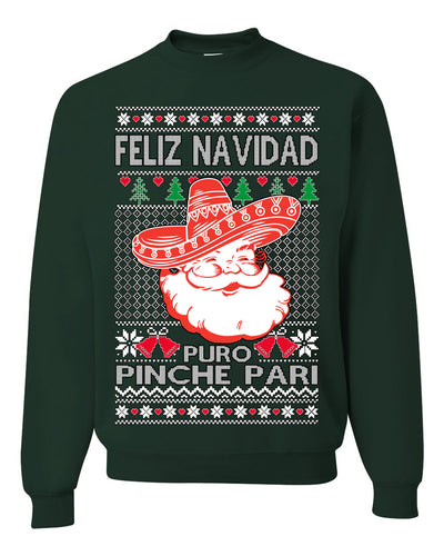 Feliz Navidad Puro Pinche Pari Funny Spanish Song Ugly Christmas Sweater Crewneck Sweatshirt