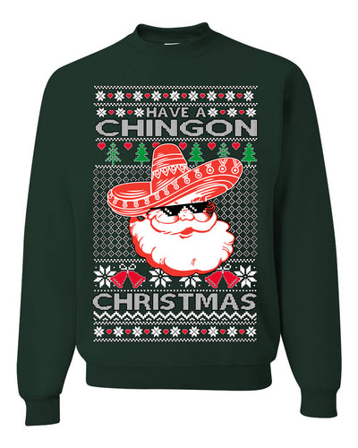 Have a Chingon Christmas Funny Spanish Saying Ugly Christmas Sweater Crewneck Sweatshirt