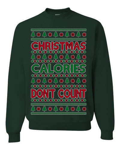 Christmas Calories Don't Count Funny Family Holidays Ugly Christmas Sweater Crewneck Sweatshirt