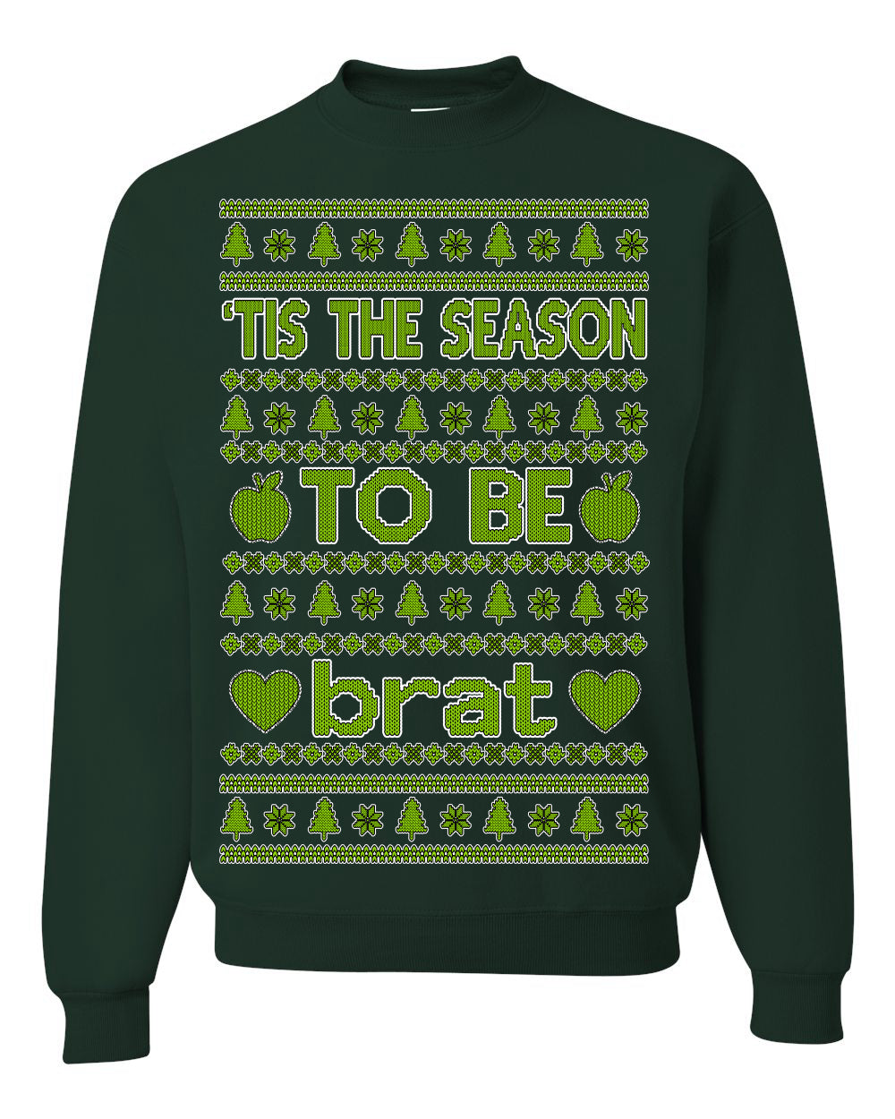 Tis the Season to Be Brat Green Text, Xmas Viral Meme Music Rave Concert Merch Ugly Christmas Sweater Crewneck Sweatshirt