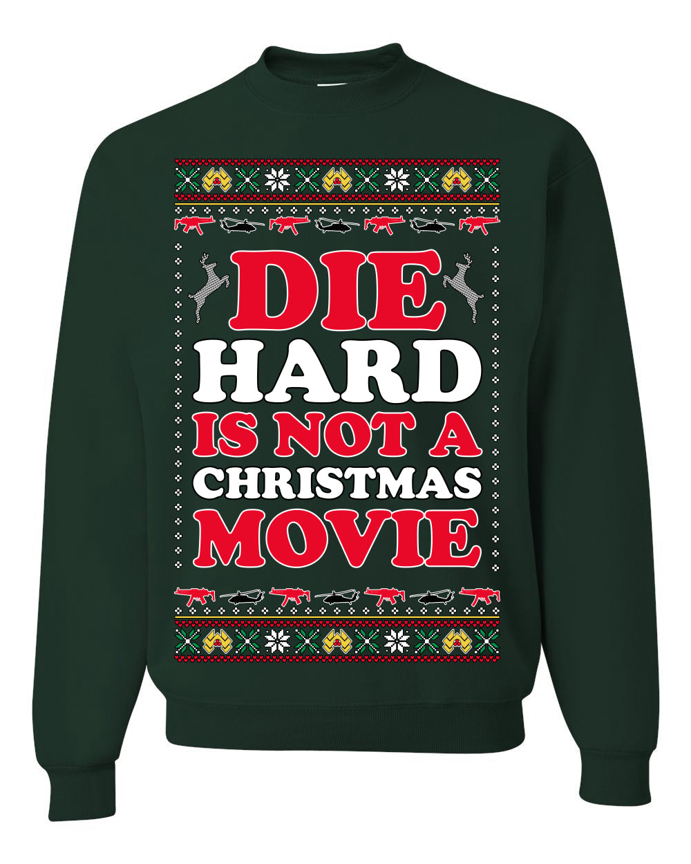 Die Hard is a Not Christmas Movie | McClane Nakatomi Ugly Christmas Sweater Crewneck Sweatshirt