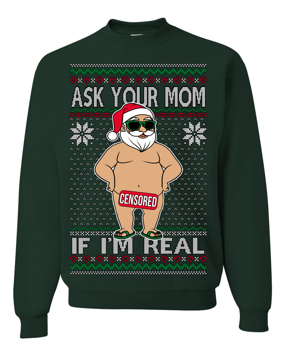 Ask Your Mom If I'm Real Funny, Funny Dirty Inappropriate Censored Santa Claus Ugly Christmas Sweater Crewneck Sweatshirt