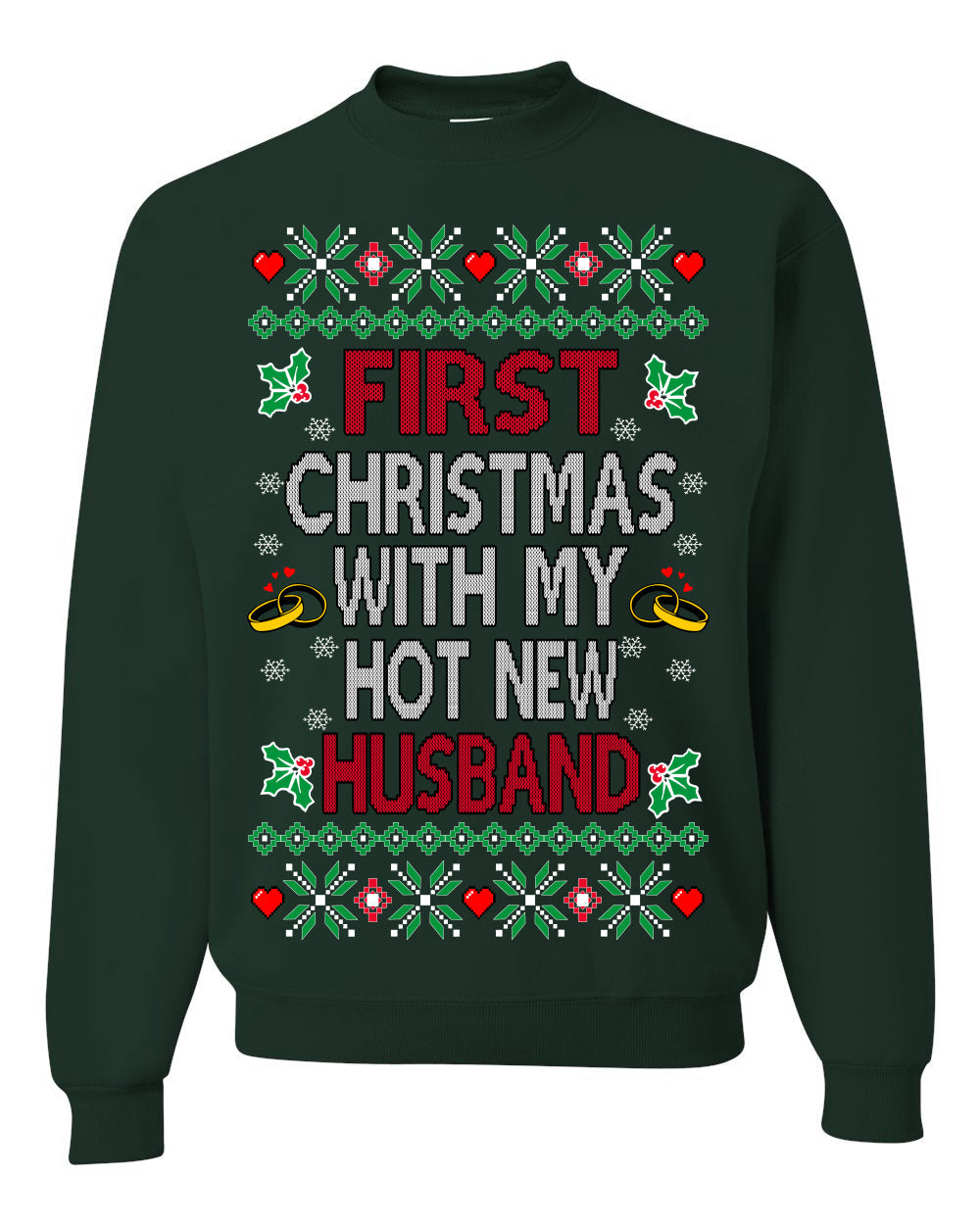 First Christmas With My Hot New Husband Classic Newlywed Ugly Christmas Sweater Crewneck Sweatshirt