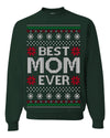 Best Mom Ever Classic Winter Holidays Ugly Christmas Sweater Crewneck Sweatshirt