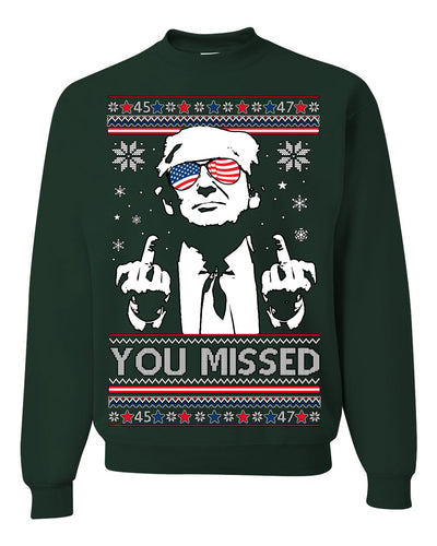 You Missed Funny 45 47 President Trump Shot USA Glasses Ugly Christmas Sweater Crewneck Sweatshirt