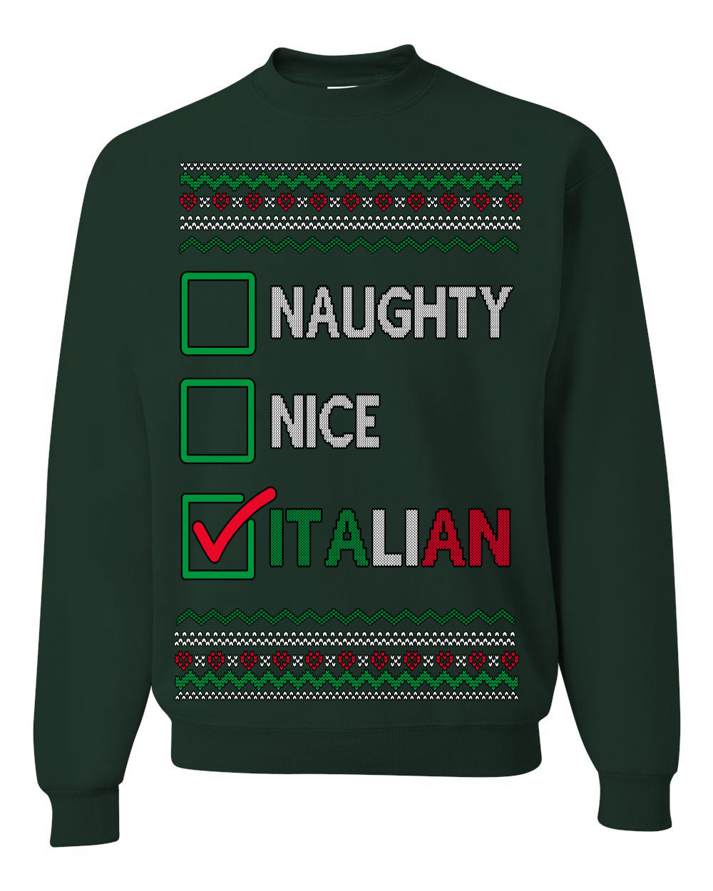 Naughty Nice Italian Funny Italians Italy Colors Ugly Christmas Sweater Crewneck Sweatshirt
